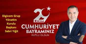 Sabri Yiğit’in 29 Ekim Cumhuriyet Bayramı mesajı