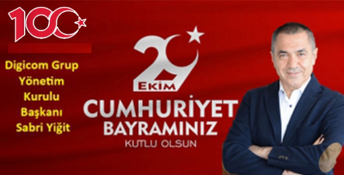 Sabri Yiğit’in 29 Ekim Cumhuriyet Bayramı mesajı