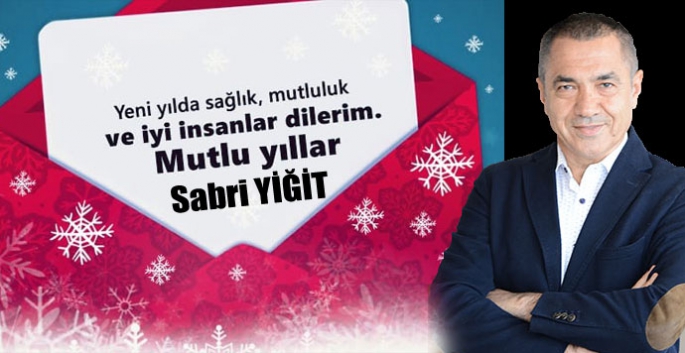 Sabri Yiğit’in yeni yıl mesajı