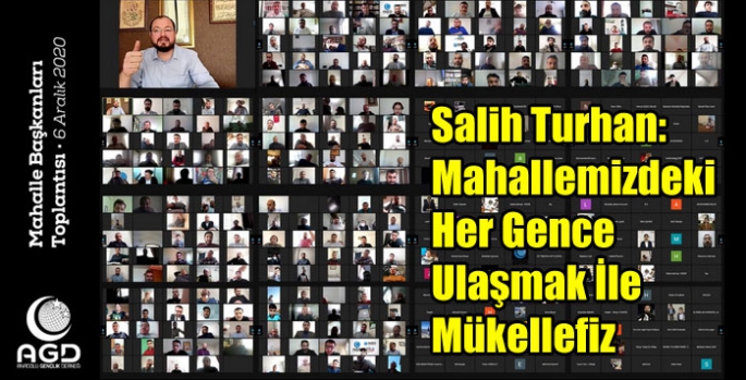 Salih Turhan: Mahallemizdeki Her Gence Ulaşmak İle Mükellefiz