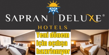 Sapran Deluxe Hotels yeni dönem için açılışa hazırlanıyor
