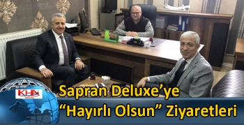 Sapran Deluxe’ye “Hayırlı Olsun” Ziyaretleri