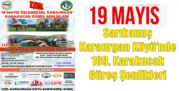 Sarıkamış Karaurgan Köyü’nde 109. Karakucak Güreş Şenlikleri