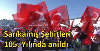 Sarıkamış Şehitleri 105. Yılında anıldı