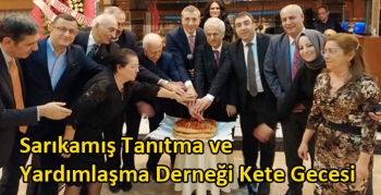 Sarıkamış Tanıtma ve Yardımlaşma Derneği Kete Gecesi