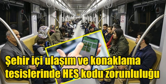 Şehir içi ulaşım ve konaklama tesislerinde HES kodu zorunluluğu