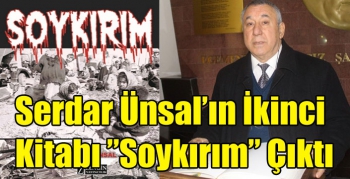 Serdar Ünsal’ın İkinci Kitabı ”Soykırım” Çıktı