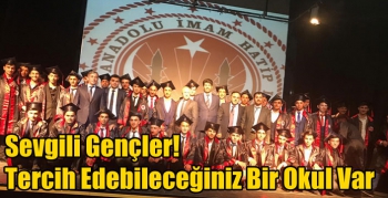 Sevgili Gençler! Tercih Edebileceğiniz Bir Okul Var