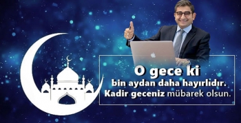 Sezgin Baran Korkmaz’ın Kadir Gecesi mesajı