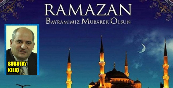 Subutay Kılıç’ın Ramazan Bayramı Mesajı