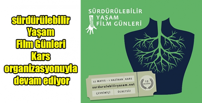 Sürdürülebilir Yaşam Film Günleri (SYFG) Kars organizasyonuyla devam ediyor