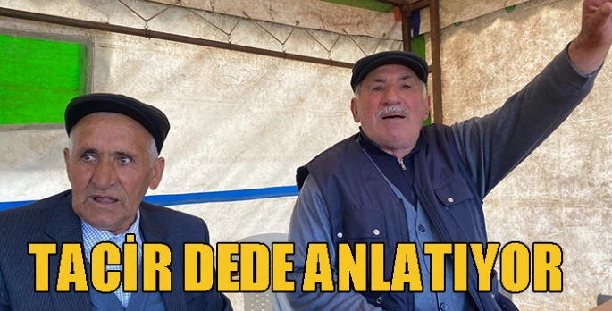 Tacir Dede Anlatıyor