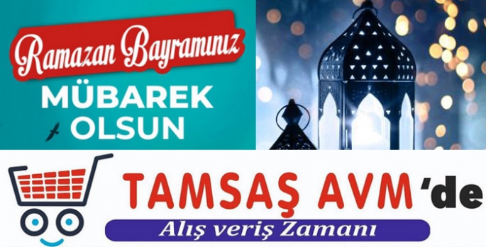 TAMSAŞ AVM’nin Ramazan Bayramı Mesajı