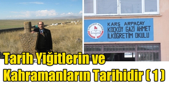 Tarih Yiğitlerin ve Kahramanların Tarihidir ( 1 )