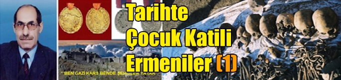 Tarihte Çocuk Katili Ermeniler (1)