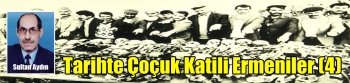 Tarihte Çocuk Katili Ermeniler (4)