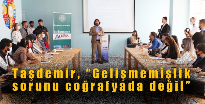 Taşdemir, “Gelişmemişlik sorunu coğrafyada değil”