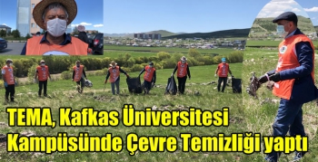 TEMA, Kafkas Üniversitesi Kampüsünde Çevre Temizliği yaptı