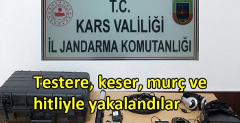 Testere, keser, murç ve hitliyle yakalandılar