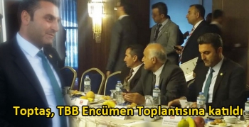 Toptaş, Türkiye Belediyeler Birliği Encümen Toplantısına katıldı