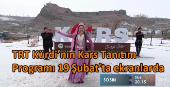 TRT Kürdi’nin Kars Tanıtım Programı 19 Şubat’ta ekranlarda