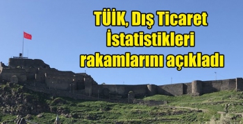 TÜİK, Dış Ticaret İstatistikleri rakamlarını açıkladı