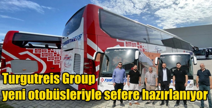 Turgutreis Group yeni otobüsleriyle sefere hazırlanıyor