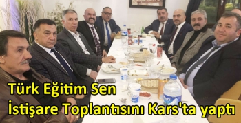 Türk Eğitim Sen İstişare Toplantısını Kars'ta yaptı