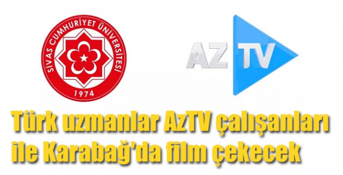 Türk uzmanlar AzTV çalışanları ile Karabağ'da film çekecek