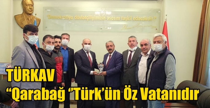 TÜRKAV “Qarabağ ‘’Türk’ün Öz Vatanıdır