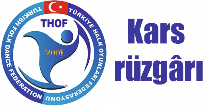 Türkiye Halk Oyunları Federasyonu’nda Kars rüzgârı