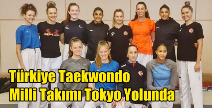 Türkiye Taekwondo Milli Takımı Tokyo Yolunda