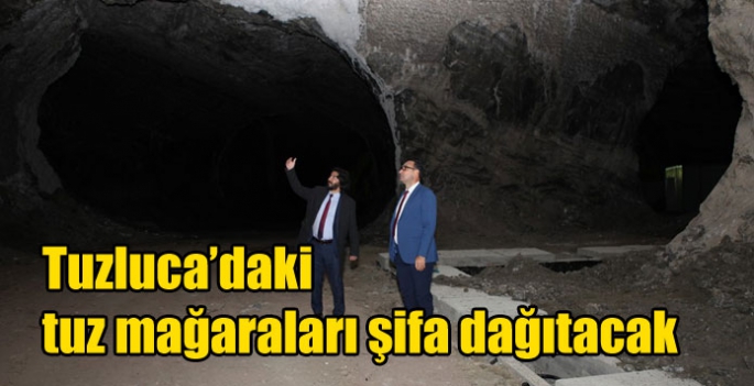 Tuzluca’daki tuz mağaraları şifa dağıtacak
