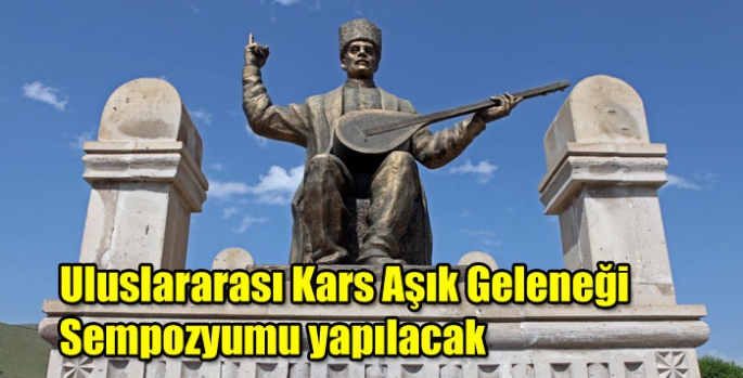 Uluslararası Kars Aşık Geleneği Sempozyumu yapılacak