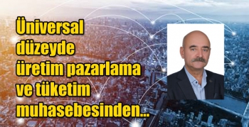 Üniversal düzeyde üretim pazarlama ve tüketim muhasebesinden…