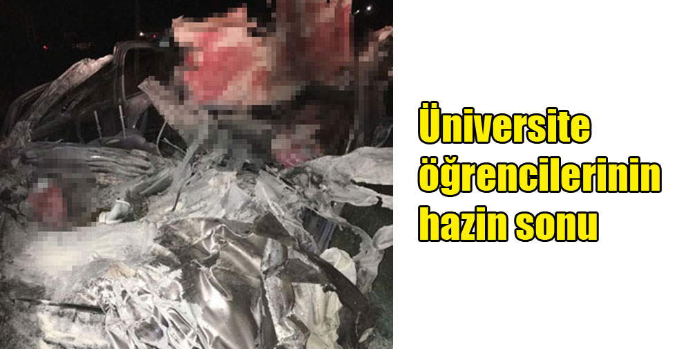 Üniversite öğrencilerinin hazin sonu