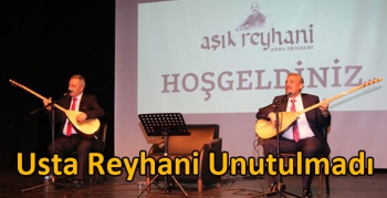 Usta Reyhani Unutulmadı