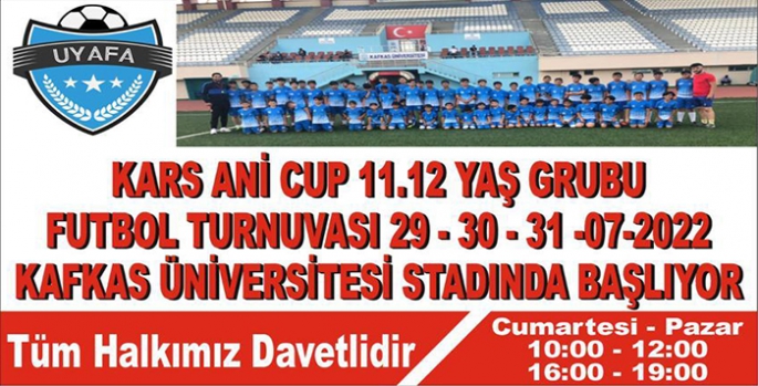 UYAFA Kars Ani CUP bugün start alıyor