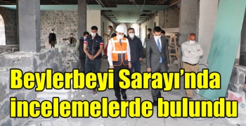 Vali Öksüz, Beylerbeyi Sarayı’nda incelemelerde bulundu