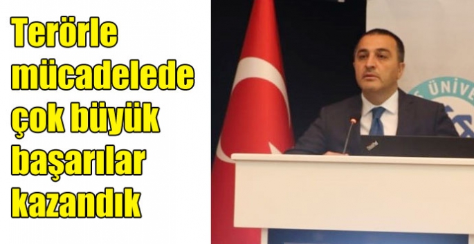 Vali Öksüz; Terörle mücadelede çok büyük başarılar kazandık