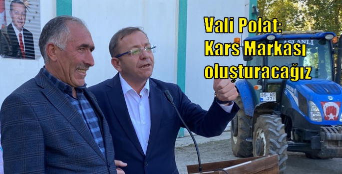 Vali Polat; Kars Markası oluşturacağız