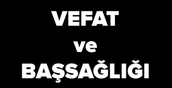 Vefat ve Başsağlığı