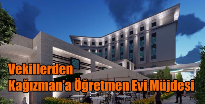 Vekillerden Kağızman’a Öğretmen Evi Müjdesi