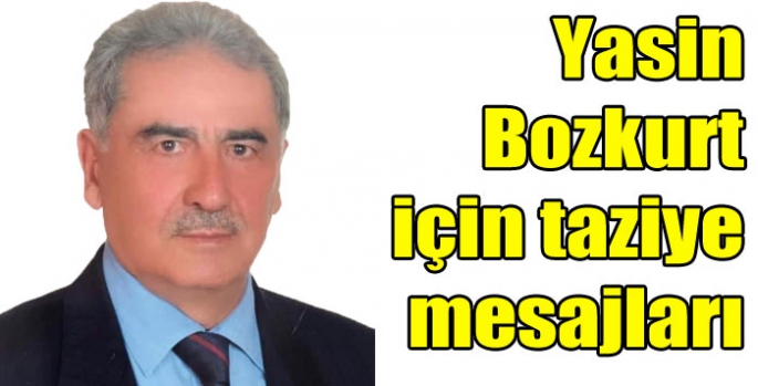 Yasin Bozkurt için taziye mesajları