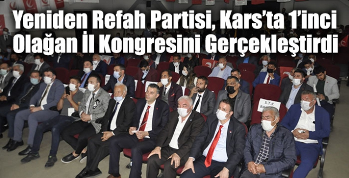 Yeniden Refah Partisi, Kars’ta 1’inci Olağan İl Kongresini Gerçekleştirdi