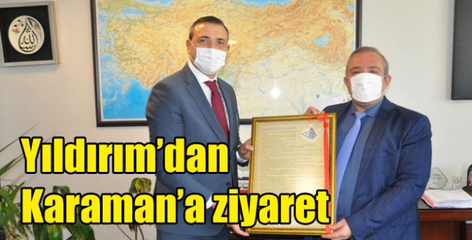 Yıldırım’dan Karaman’a ziyaret