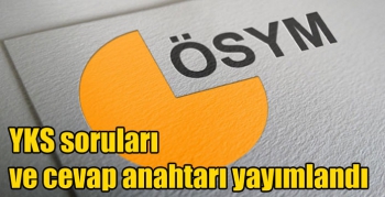 YKS soruları ve cevap anahtarı yayımlandı