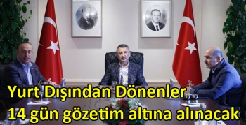 Yurt Dışından Dönenler 14 gün gözetim altına alınacak