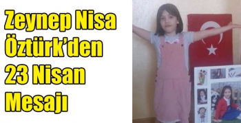 Zeynep Nisa Öztürk’den 23 Nisan Mesajı